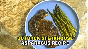 Outback Steakhouse Asparagus Recipe