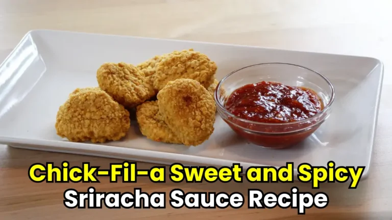 Chick-Fil-a Sweet and Spicy Sriracha Sauce RECIPE