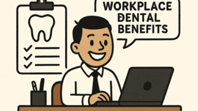 Dental Benefits For Employees: A Practical Guide For Modern Workplaces